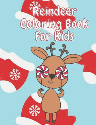 Reindeer Coloring Book for Kids: Fun Children's Christmas Stocking Stuffer for Toddlers & Children - 50 Fun Pages to Color with Santa, Elves, Snowmen