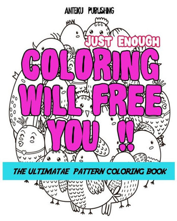 The Ultimate Pattern Coloring Book: Over 30 artworks for relaxation