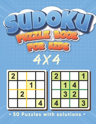 Sudoku puzzle book for kids: 4 x 4 Sudoku for Kids - Sudoku 4x4