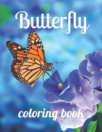 Butterfly coloring book: Butterfly coloring book for adults and kids, Butterfly coloring book, Beautiful Butterflies Coloring Book, Creative Ha