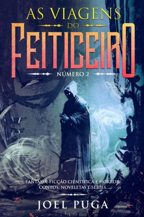As Viagens do Feiticeiro número 2: Fantasia, Ficção Científica e Horror. Contos, Noveletas e Séries.