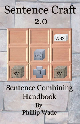 Sentence Craft 2.0: Sentence Combining Handbook