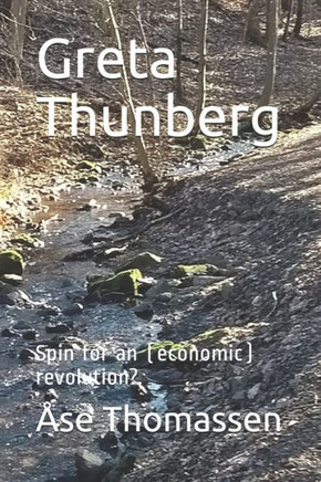 Greta Thunberg: Spin for an (economic) revolution?