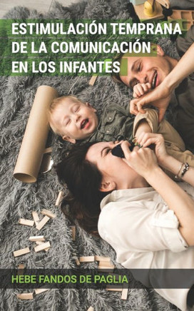 Estimulación temprana de la comunicación en los infantes