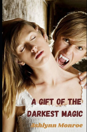 A Gift of the Darkest Magic