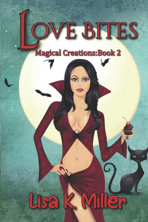 Love Bites: Magical Creations: Book 2