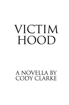 Victim Hood: A Novella