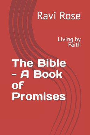 The Bible - A Book of Promises: Living By Faith