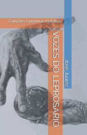 Vozes Do Leprosário: Canções e poemas malditos