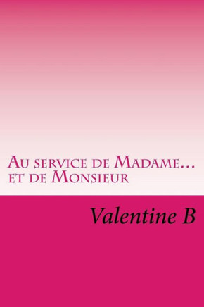 Au service de Madame et de Monsieur: Tome 1