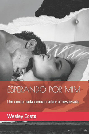 Esperando Por MIM: Um conto nada comum sobre o inesperado