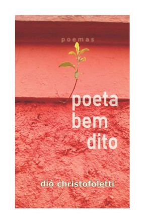 poeta bem dito: poemas