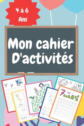 Mon Cahier D'activités: Activités et écriture Maternelle à partir de 4 ans, apprendre l'alphabet et chiffres/nombres/lettres cursives, Grand F