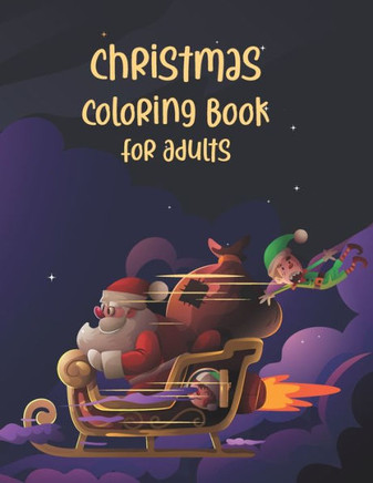 Christmas Coloring Book For Adults: Christmas Adult Coloring Book, Large Print Christmas Adult Coloring Book: Easy, Relaxing, Stress Relieving Beautif