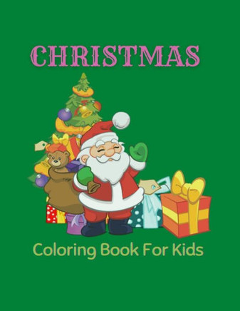Christmas Coloring Book for Kids: Christmas Coloring Activity Book for Kids With 100 Pages