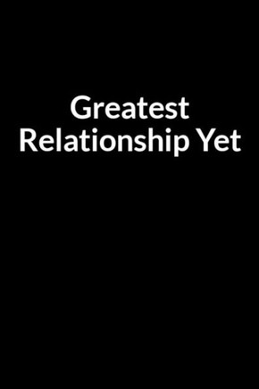 Greatest Relationship Yet: Save Your Marriage After He Cheated (for Women Only)