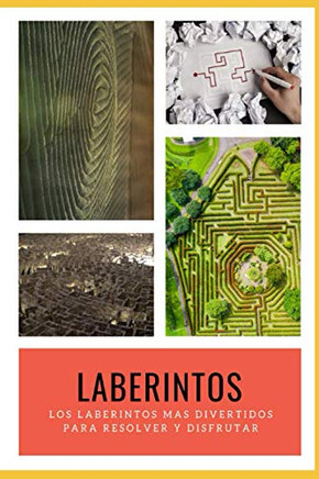 Laberintos: Los laberintos m?s divertidos para resolver y disfrutar