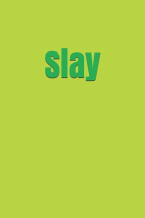 Slay