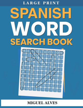 Spanish Word Search Book Large Print: Sopas de Letras en Español - Large Print - Large Print