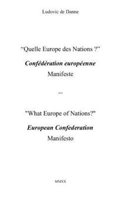 ""What Europe of Nations ? "" a European Confederation: Manifesto