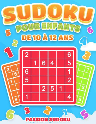 Sudoku pour enfants de 10 à 12 ans: Sudoku pour débutants - 400 Sudoku - Grand cahier d'activité pour enfants - Sudoku Facile