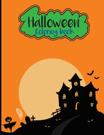 Halloween Coloring Book: Halloween Book: Children Coloring for Kids: Boys, Girls