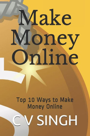 Make Money Online: Top 10 Ways to Make Money Online