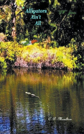 Alligators Ain't All