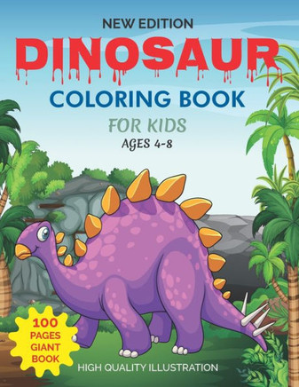 Dinosaur Coloring Book: For Kids Ages 4-8, Fun Children Coloring Book with Unique Coloring Pages, Great Gift For Boys & Girls - Large Print