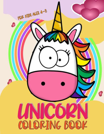 Unicorn Coloring Book for Kids 4-8: 40 Cute, Unique Coloring Pages