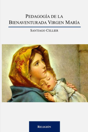 Pedagogía de la Bienaventurada Virgen María