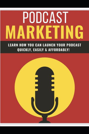 Podcast Marketing: Podcast