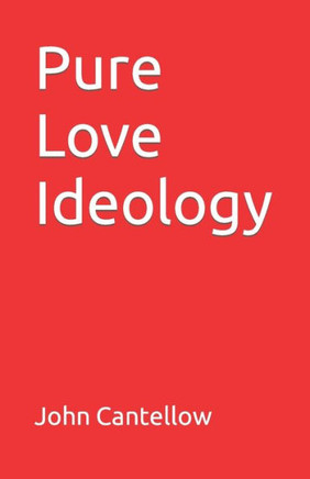 Pure Love Ideology