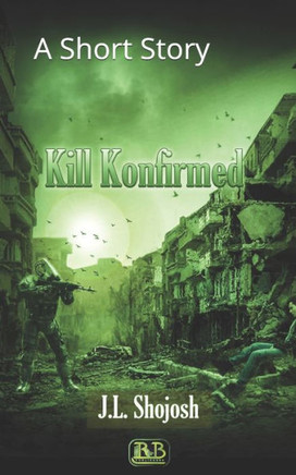 Kill Konfirmed: A Short Story