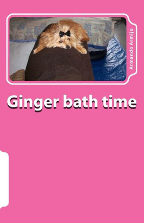 Ginger Bath Time (Ginger Series)
