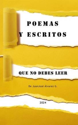 Poemas Y Escritos Que No Debes Leer