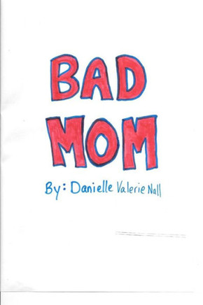 Bad Mom: (Full Color Edition) Bad Mom: (Full Color Edition)