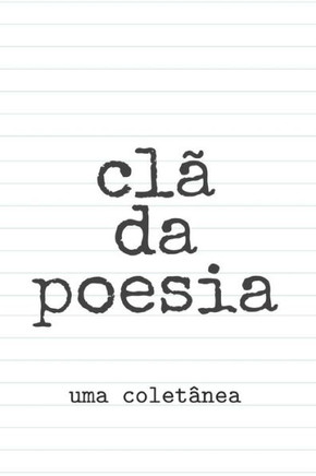 Clã da poesia: Uma coletânea