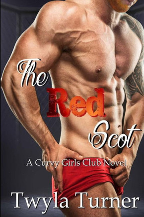 The Red Scot (A Curvy Girls Club Novel)