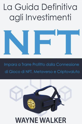 La Guida Definitiva agli Investimenti NFT