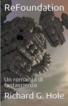 ReFoundation: Un Romanzo di Fantascienza