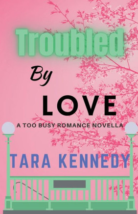 Troubled By Love