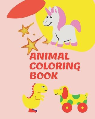 Animal Coloring Book: Animal Coloring Book For kids