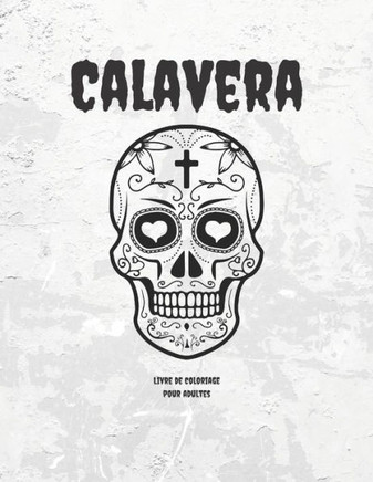 Calavera: Livre de coloriage pour adultes