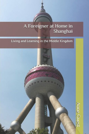 A Foreigner in Shanghai: How to Feel at Home