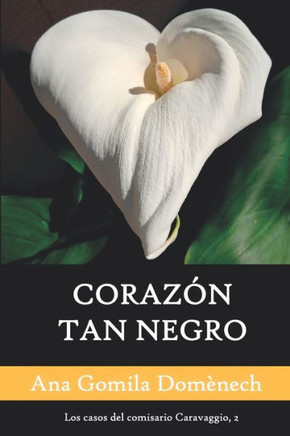 Corazón tan negro: Un comisario en cuarentena