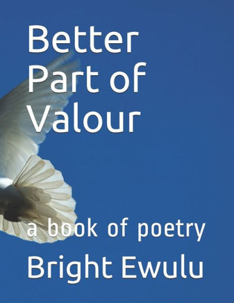 Better Part of Valour: a book of poetry