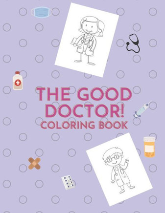 The Good Doctor: coloring book for kids