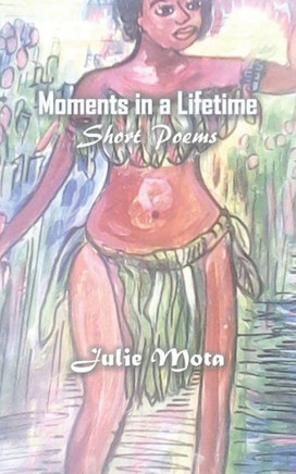 Moments in a Lifetime: Short Poems
