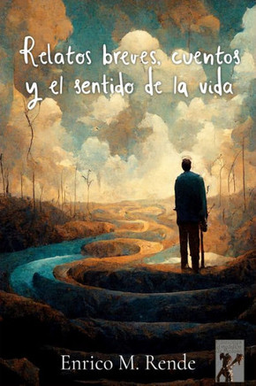 Relatos breves, cuentos y el sentido de la vida